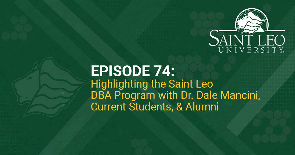 PODCAST REWIND Students & Alumni Discuss the Saint Leo DBA Program