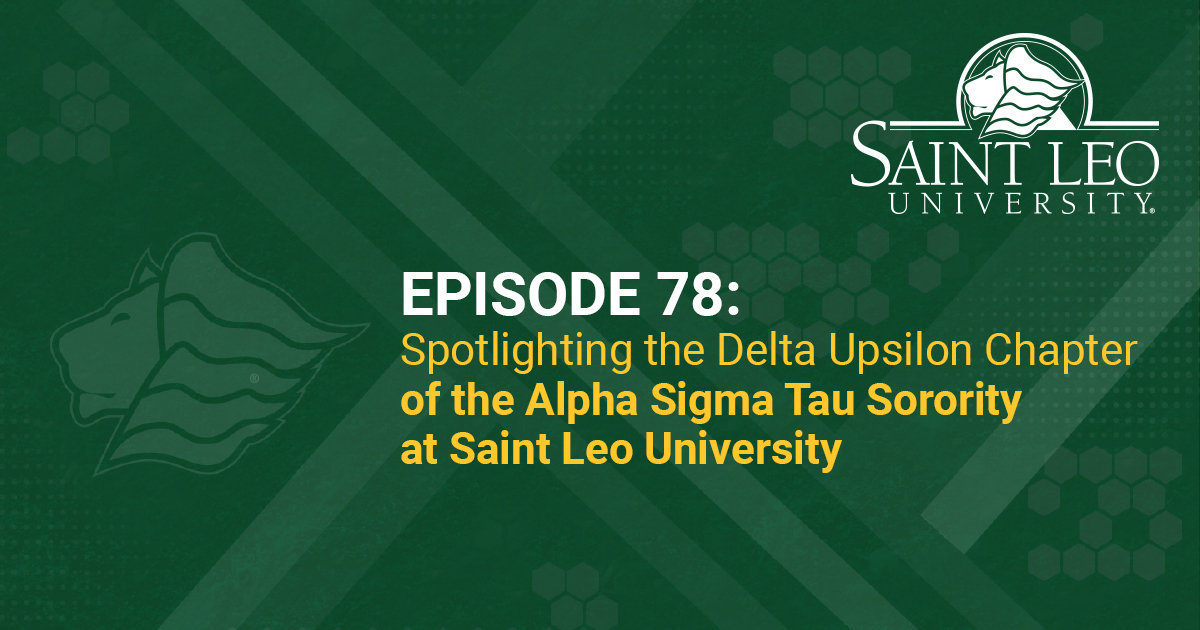 PODCAST REWIND Highlighting Saint Leo’s Alpha Sigma Tau Sorority